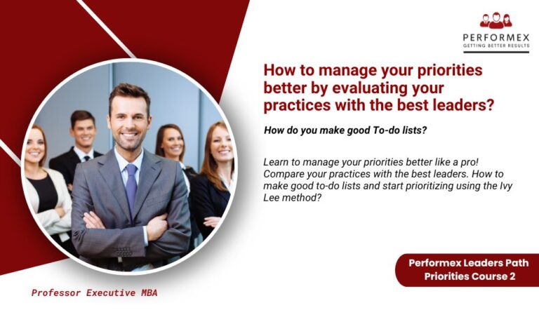 2. Priority: Better manage your priorities by evaluating your practices with the best leaders. Start prioritizing with the Ivy Lee Method