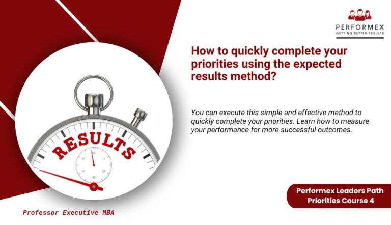 4. Priority: How to quickly complete your priorities using the expected results method?